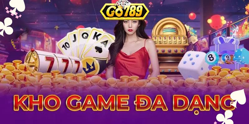 Đa dạng các hạng mục trò chơi hấp dẫn